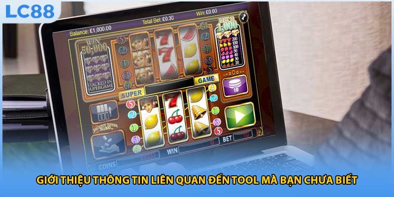 Giới thiệu thông tin liên quan đến tool mà bạn chưa biết